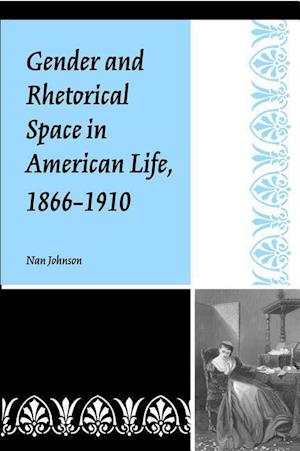 Johnson, N:  Gender and Rhetorical Space in American Life, 1