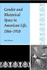 Johnson, N:  Gender and Rhetorical Space in American Life, 1