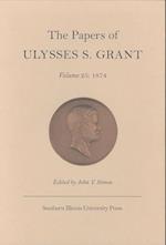 Grant, U:  The Papers of Ulysses S.Grant v. 25; 1874
