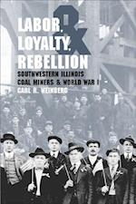 Labor, Loyalty, and Rebellion