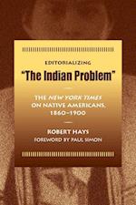 Hays, R:  Editorializing the Indian Problem