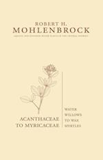 Mohlenbrock, R:  Acanthaceae to Myricaceae