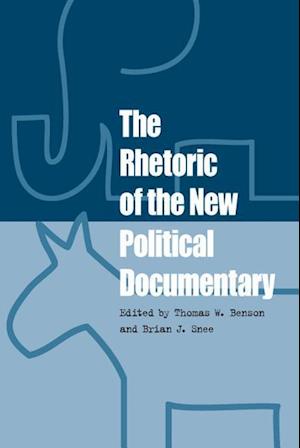 The Rhetoric of the New Political Documentary