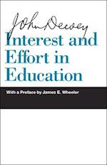 Dewey, J:  Interest and Effort in Education