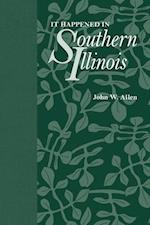 Allen, J:  It Happened in Southern Illinois