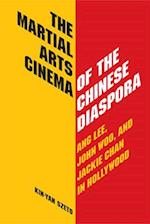 The Martial Arts Cinema of the Chinese Diaspora