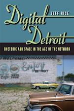 Rice, J:  Digital Detroit