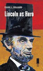Williams, F:  Lincoln as Hero