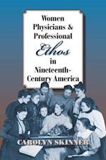 Skinner, C:  Women Physicians and Professional Ethos in Nine