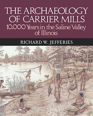 Jefferies, R:  The Archaeology of Carrier Mills