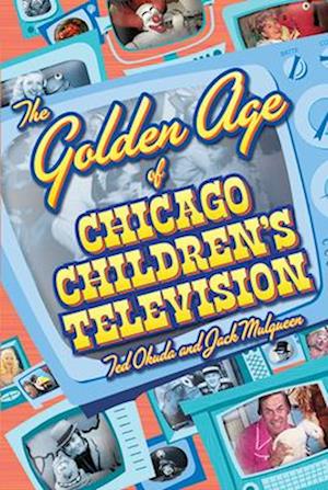 The Golden Age of Chicago Children's Television