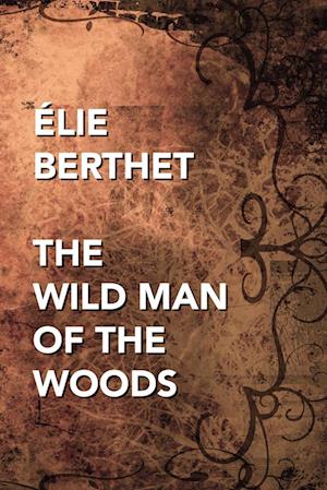 The Wild Man of the Woods