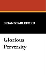Glorious Perversity