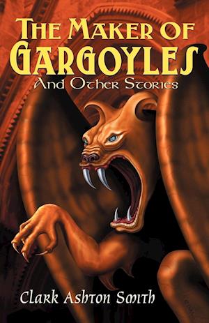 The Maker of Gargoyles and Other Stories