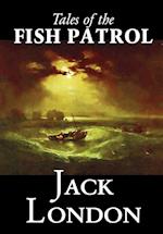 Tales of the Fish Patrol by Jack London, Fiction, Classics, Action & Adventure