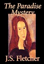 The Paradise Mystery by J. S. Fletcher, Fiction, Mystery & Detective, Historical