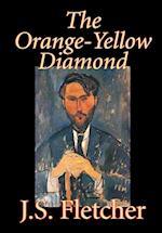 The Orange-Yellow Diamond by J. S. Fletcher, Fiction, Mystery & Detective, Historical