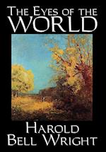 The Eyes of the World by Harold Bell Wright, Fiction, Literary, Classics, Action & Adventure