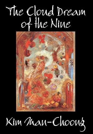 The Cloud Dream of the Nine by Kim Man-Choong, Fiction, Classics, Literary, Historical