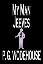 My Man Jeeves by P. G. Wodehouse, Fiction, Literary, Humorous