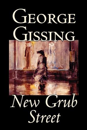 New Grub Street by George Gissing, Fiction