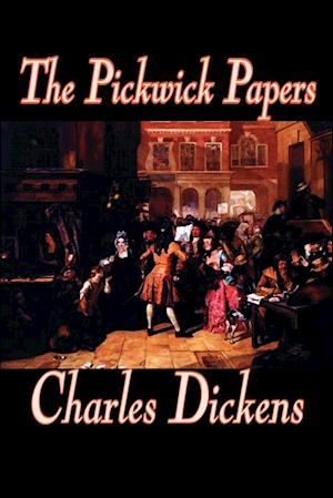 The Pickwick Papers by Charles Dickens, Fiction, Literary
