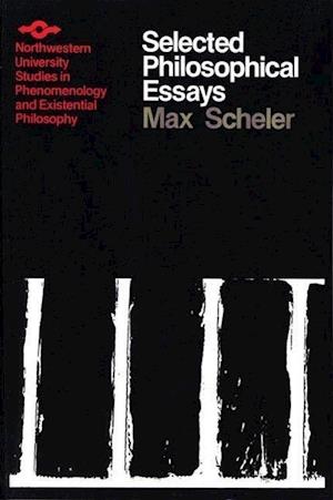 Scheler.:  Selected Philosophical Essays