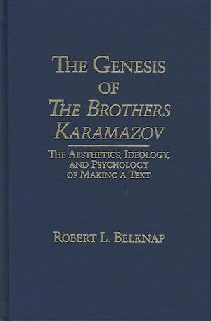 Belknap, R:  The Genesis of the Brothers Karamazov