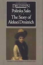 Druzhinin, A:  Polinka Saks and Aleksei Dmitrich's Story