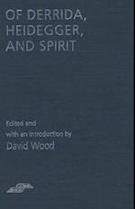 David Wood:  Of Derrida Heidegger & Spirit