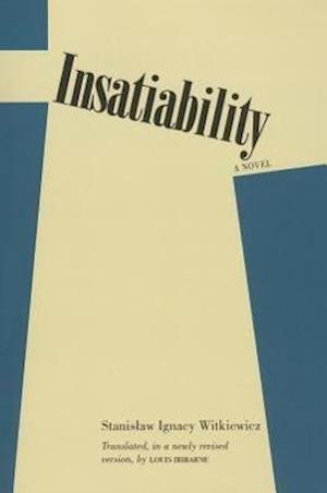 Witkiewicz, S:  Insatiability