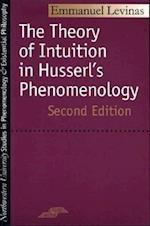 Levinas, E:  The Theory of Intuition in Husserl's Phenomenol