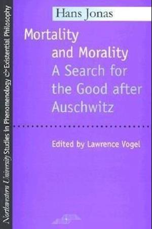 Jonas, H:  Mortality and Morality