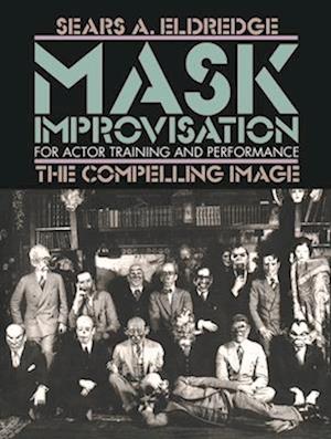 Mask Improvisation for Actor Training and Performance