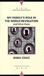 Cosic, B:  My Family's Role in the World Revolution and Othe