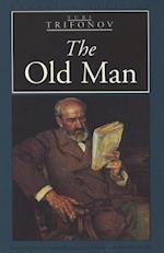 Trifonov, e:  The Old Man