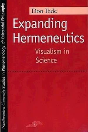 Ihde, D:  Expanding Hermeneutics
