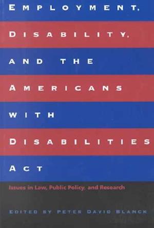 Employment, Disability, and the Americans with Disabilities ACT