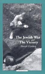 Grynberg, H:  The Jewish War and the Victory