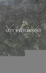 Handler, E:  City with Houses