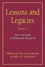 Lessons and Legacies v. 6; New Currents in Holocaust Resear
