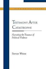 Testimony After Catastrophe