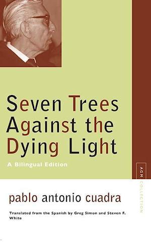 Cuadra, P:  Seven Trees Against the Dying Light