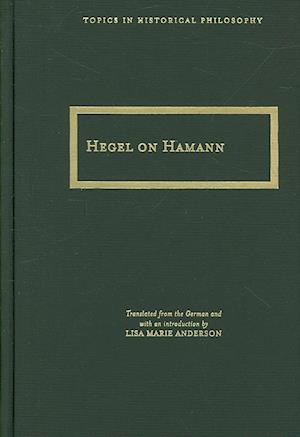 Hegel, G:  Hegel on Hamann