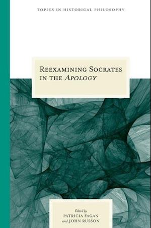 Reexamining Socrates in the ""Apology