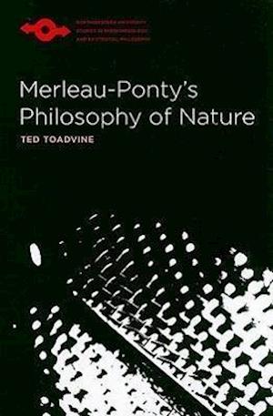 Merleau-Ponty's Philosophy of Nature