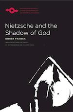 Franck, D:  Nietzsche and the Shadow of God
