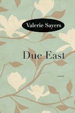 Sayers, V:  Due East