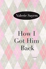 Sayers, V:  How I Got Him Back