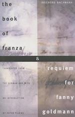 Bachmann, I:  The Book of Franza and Requiem for Fanny Goldm